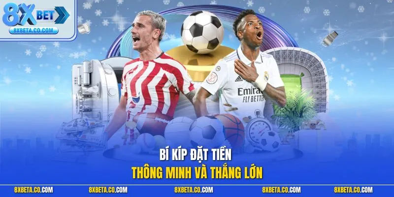 Bí kíp đặt tiền thông minh và thắng lớn